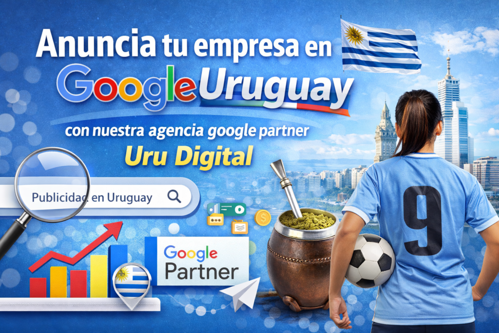 Agencia google partner Uruguay
